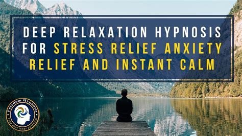 Deep Relaxation Hypnosis for Stress Relief, Anxiety Relief, and .
